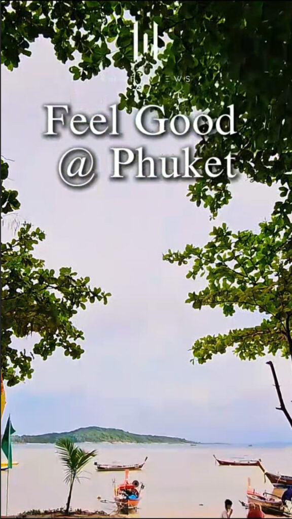 FEEL GOOD @ PHUKET